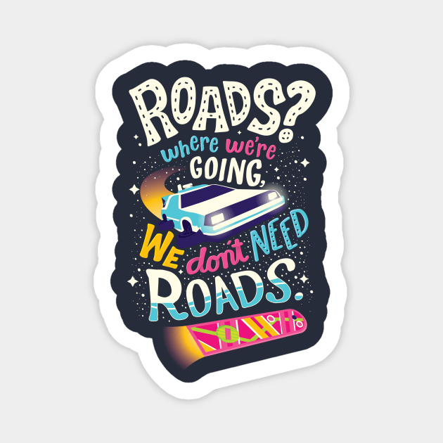 We Don't Need Roads Sticker by risarodil